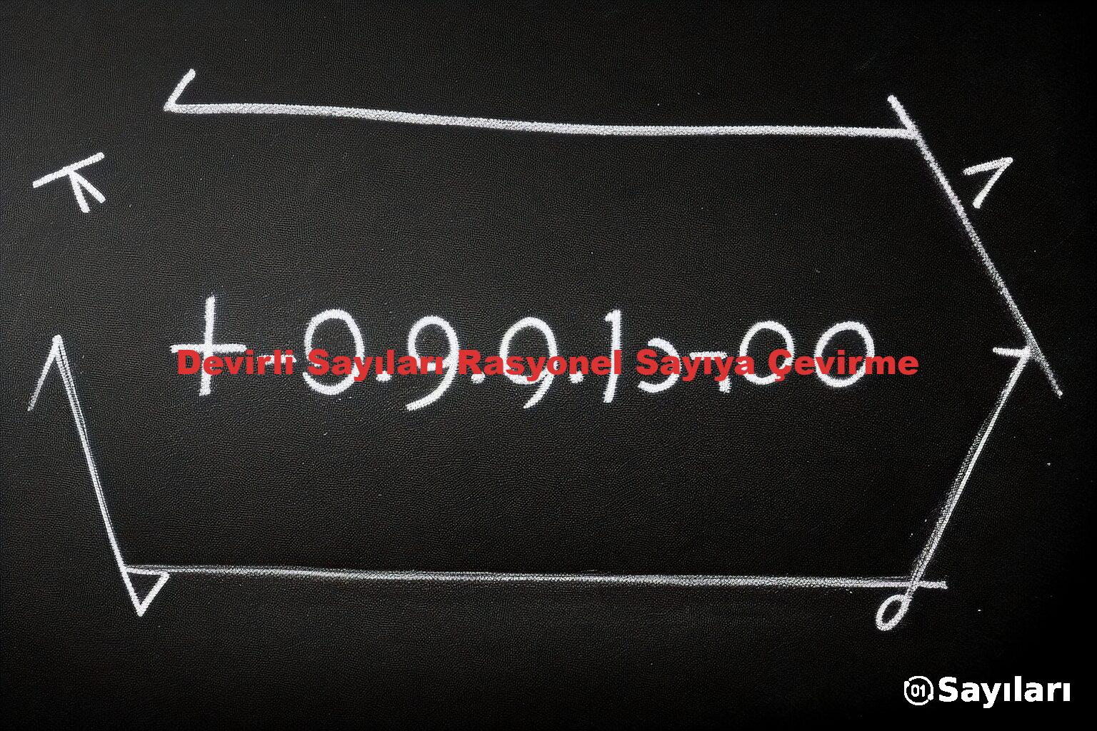 Devirli Sayıları Rasyonel Sayıya Çevirme