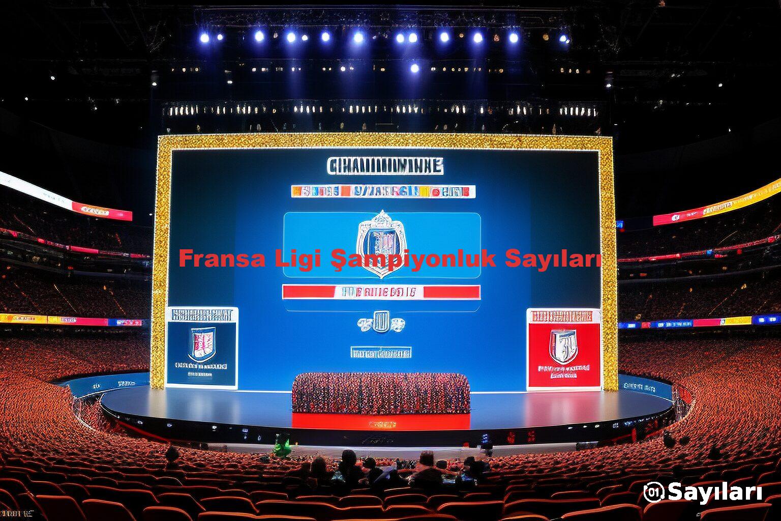 Fransa Ligi Şampiyonluk Sayıları