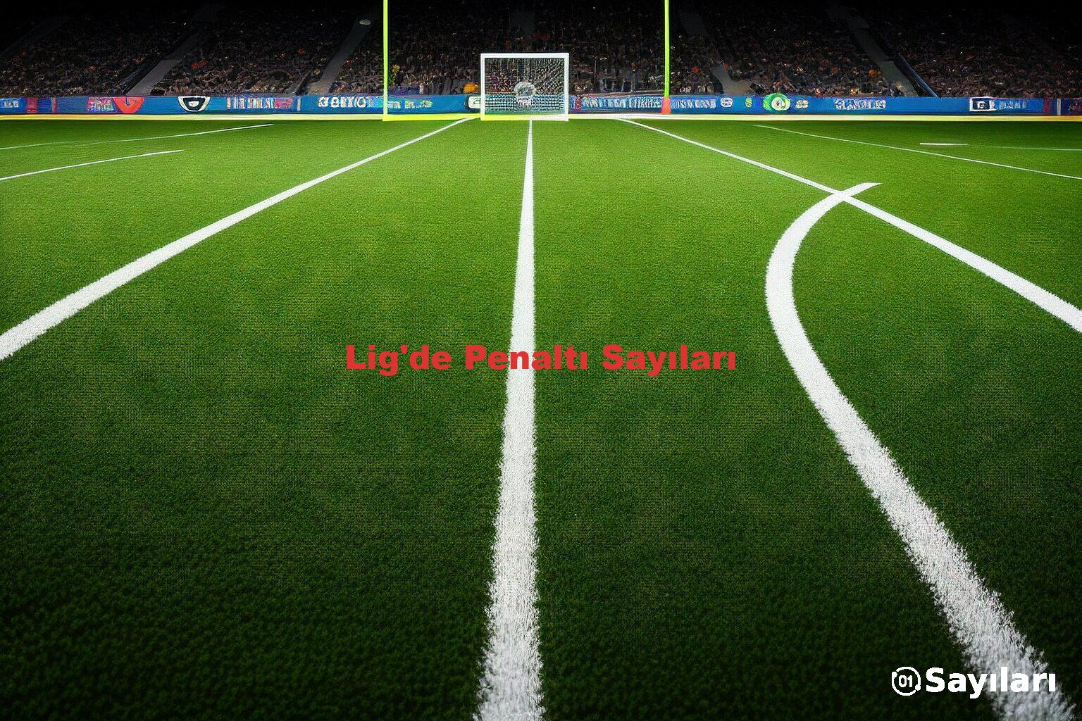 Lig'de Penaltı Sayıları