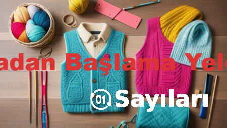 2 Yaş Yakadan Başlama Yelek Sayıları