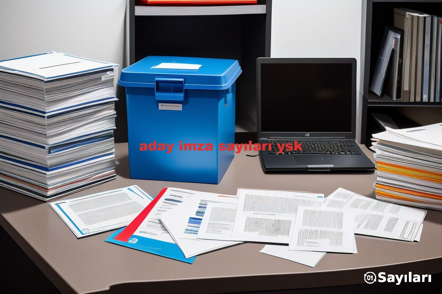 aday imza sayıları ysk