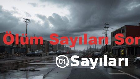 Deprem Ölüm Sayıları Son Dakika