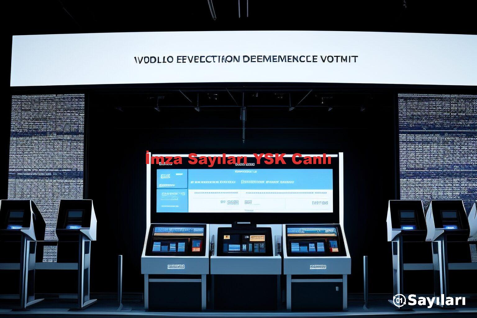 İmza Sayıları YSK Canlı