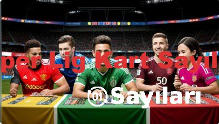 Süper Lig Kart Sayıları