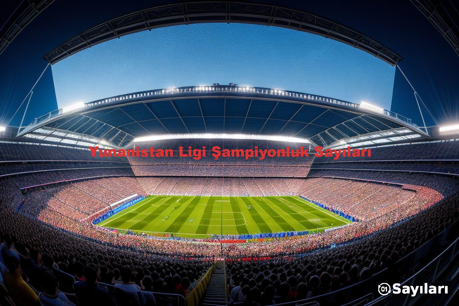 Yunanistan Ligi Şampiyonluk Sayıları