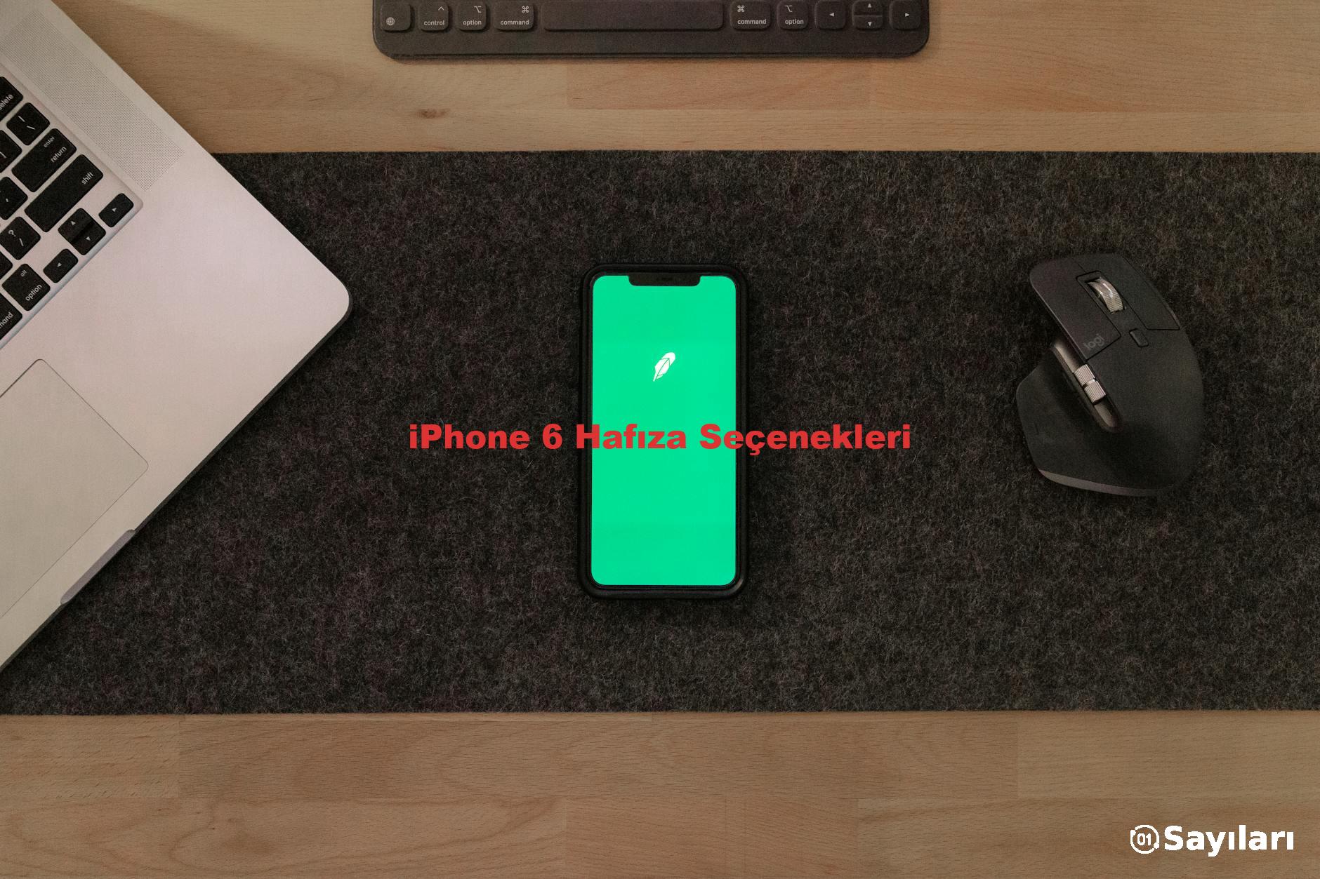iPhone 6 Hafıza Seçenekleri