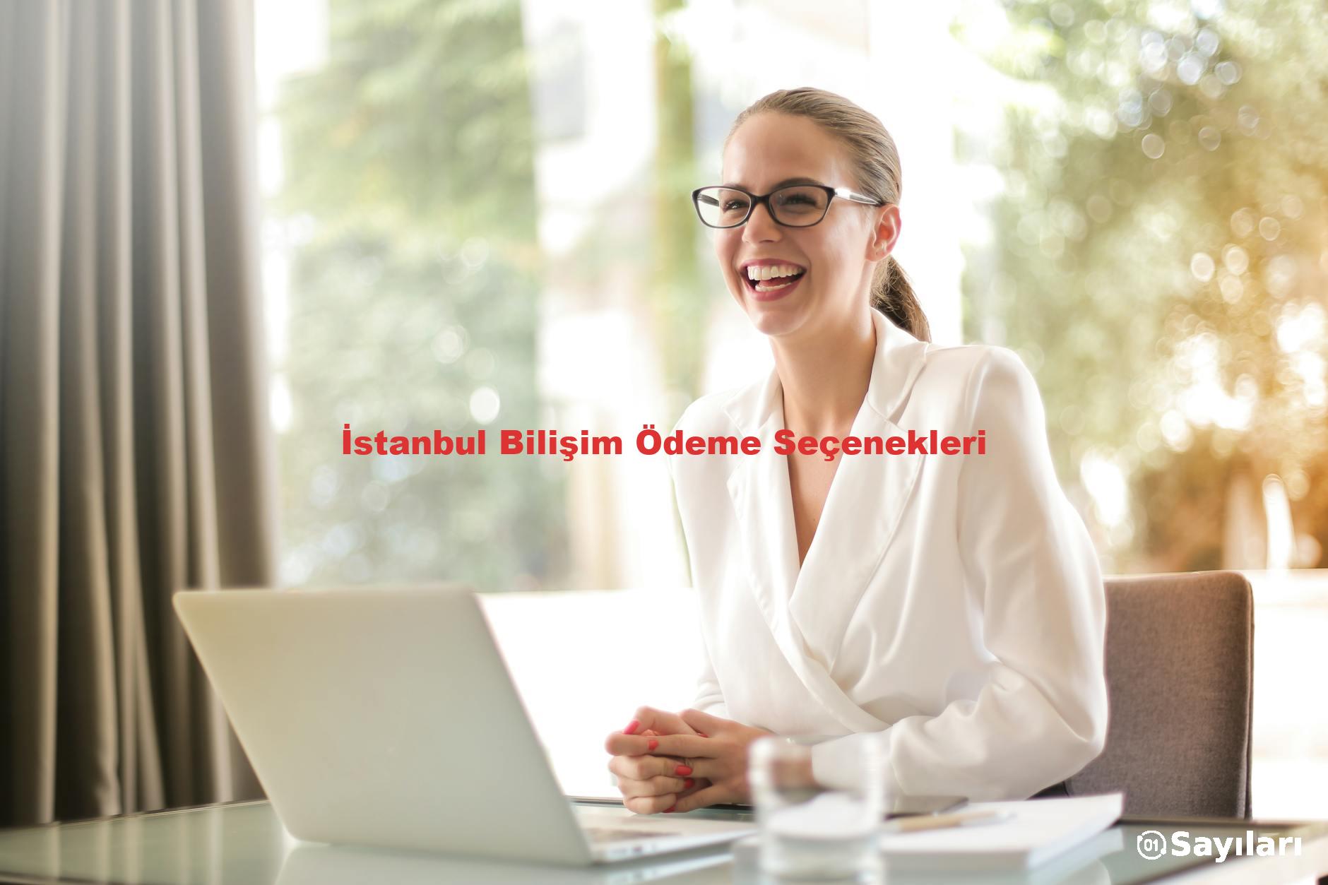 İstanbul Bilişim Ödeme Seçenekleri