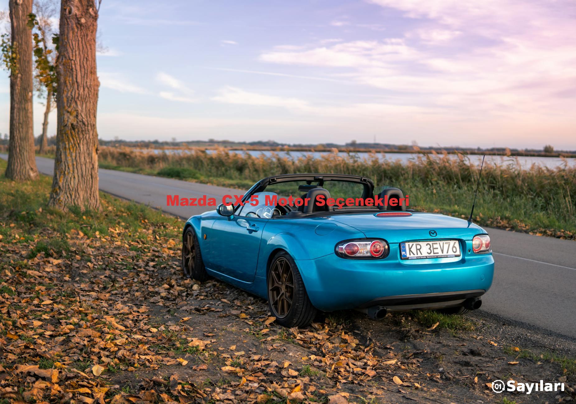 Mazda CX-5 Motor Seçenekleri