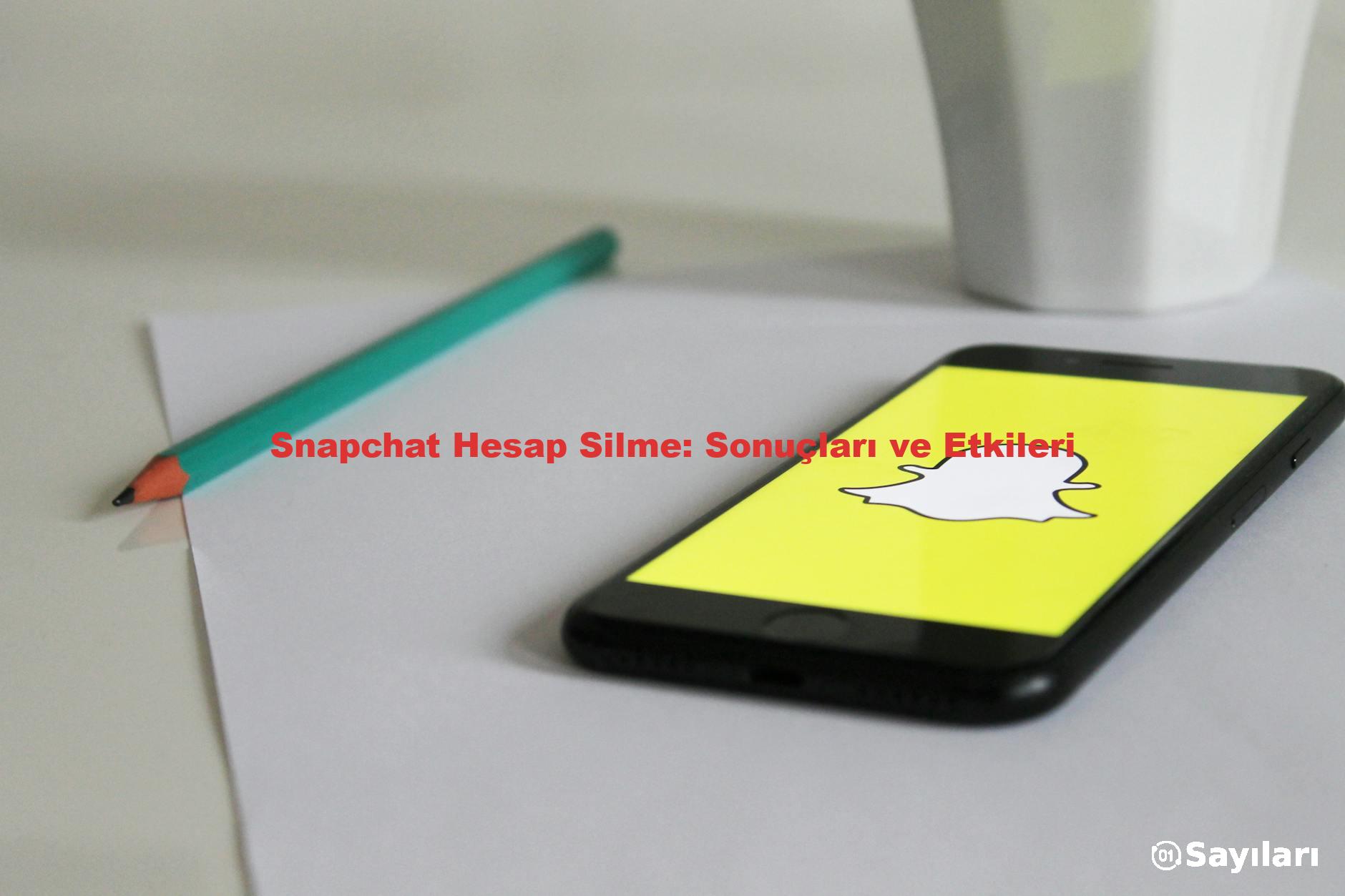 Snapchat Hesap Silme: Sonuçları ve Etkileri